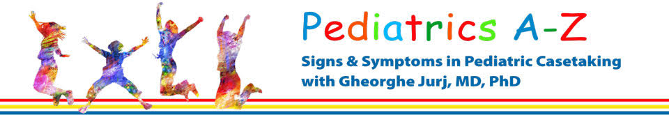 Pediatrics A - Z - Signs & Symptoms in Pediatric Casetaking